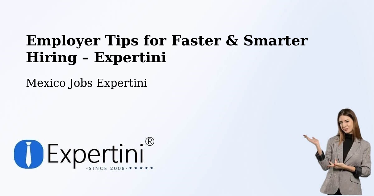 Employer Tips for Hiring & Recruitment – Tecajec - Tecajec, Mexico Jobs Expertini