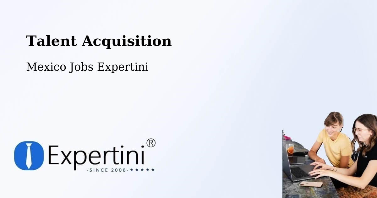 Post Jobs & Find Candidates in Tecajec – Talent Acquisition Solutions - Mexico Jobs Expertini